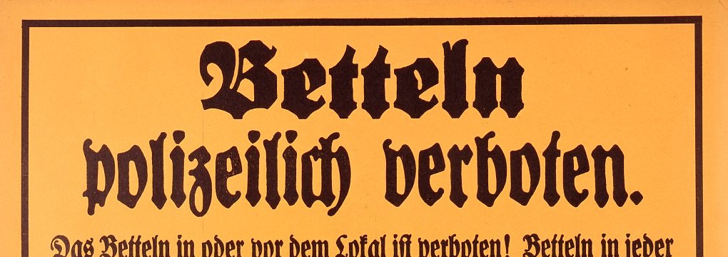 Nazi anti-begging sign, part of the notorious Aktion Arbeitsscheu Reich.