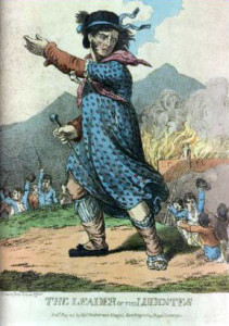 General Ned Ludd, whose name graced many a peasant-rebel communique.  His name was never tied down to one body and as his incarnations were arrested and killed new ones arose like the phoenix to continue his work.